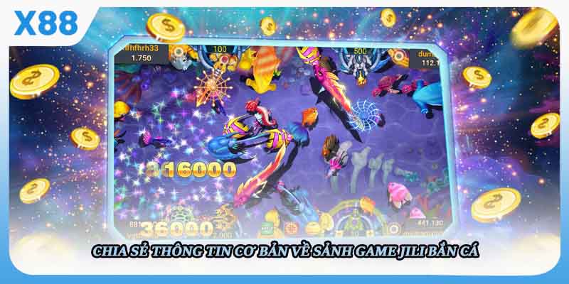 Chia sẻ thông tin cơ bản về sảnh game Jili Bắn cá