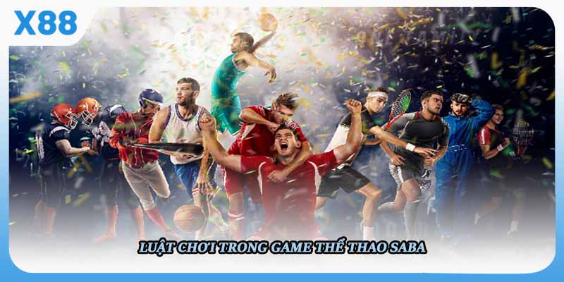 Luật chơi trong game Thể Thao SABA